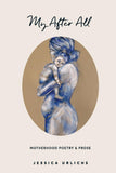 My After All: Poetry and Prose for Mothers - Book 3