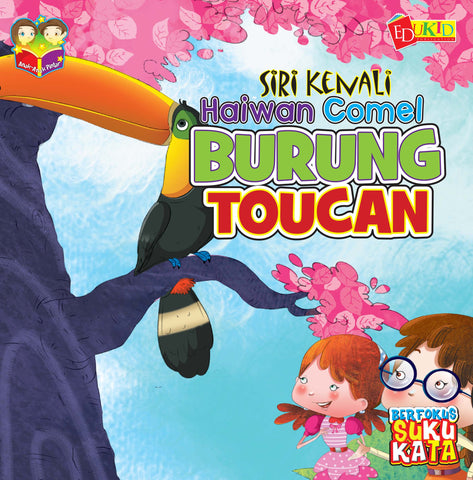 Siri Kenali Haiwan Comel - Burung Toucan