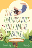 The Trampolines That Nadia Built