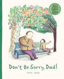 Don't Be Sorry, Dad!