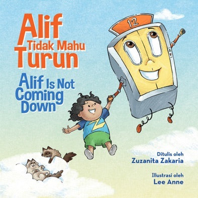 Alif Tidak Mahu Turun / Alif Is Not Coming Down