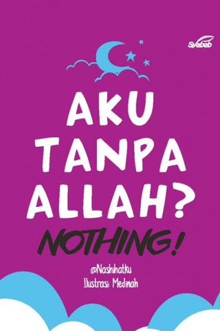 Aku Tanpa Allah? Nothing!